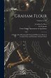 Graham Flour: A Study of the Physical... - Bild 1
