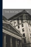 The Social System: A Treatise On the Principle of Exchange