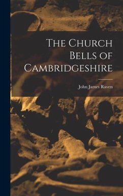 The Church Bells of Cambridgeshire - Raven, John James