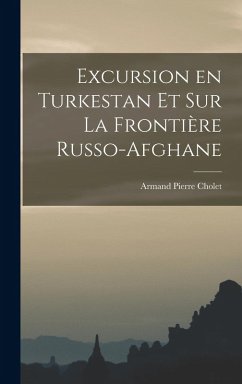 Cover Excursion en Turkestan et sur la Frontière Russo-Afghane