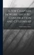 A Few Chapters in Work-Shop... - Bild 1