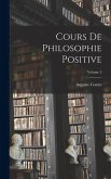 Cours De Philosophie Positive; Volume 5 Cours De Philosophie Positive; Volume 5