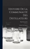 Histoire De La Communauté Des Distillateurs; Histoire Des Liqueurs Histoire De La Communauté Des Distillateurs; Histoire Des Liqueurs