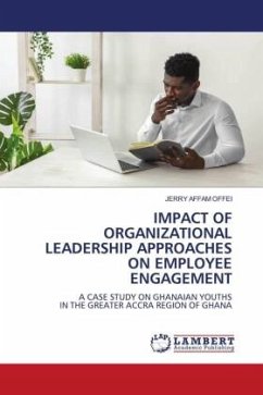 IMPACT OF ORGANIZATIONAL LEADERSHIP APPROACHES ON EMPLOYEE ENGAGEMENT