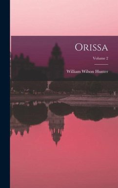 Orissa; Volume 2 - Hunter, William Wilson