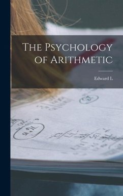 The Psychology of Arithmetic - Thorndike, Edward L.