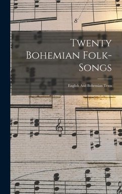 Twenty Bohemian Folk-songs - Anonymous
