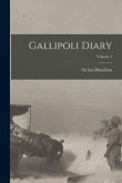 Gallipoli Diary; Volume 1