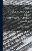 Die Wiegendrucke Der Stiftsbibliothek In Melk