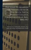 Phigrams By Members Of Indiana Beta Of Phi Delta Theta, Wabash College, Crawfordsville, Ind., 1846-1917