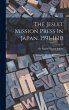 The Jesuit Mission Press In Japan.... - Bild 1