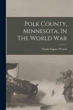 Polk County, Minnesota, In The World War - Wentsel, Claude Eugene