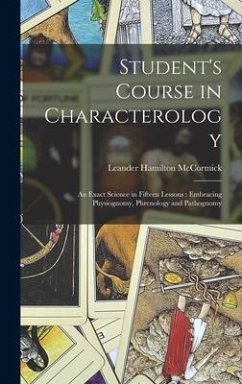 Student's Course in Characterology - McCormick, Leander Hamilton