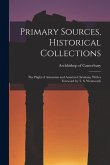 Primary Sources, Historical Collections: The Plight of Armenian and Assyrian Christians, With a Foreword by T. S. Wentworth Primary Sources, Historical Collections: The Plight of Armenian and Assyrian Christians, With a Foreword by T. S. Wentworth
