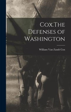 Cox.The Defenses of Washington - Cox, William Van Zandt