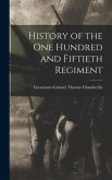 History of the One Hundred and Fiftieth Regiment