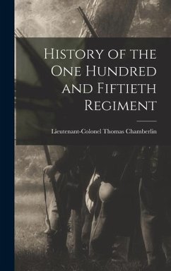 History of the One Hundred and Fiftieth Regiment - Chamberlin, Lieutenant-Colonel Thomas