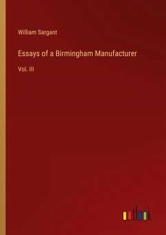 Essays of a Birmingham Manufacturer - Sargant, William