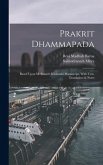 Prakrit Dhammapada: Based Upon M. Senart's Kharosthi Manuscript, With Text, Translation & Notes