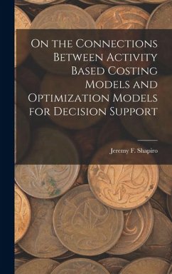 Cover On the Connections Between Activity Based Costing Models and Optimization Models for Decision Support