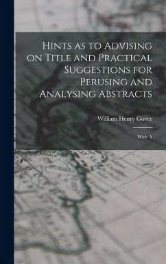 Cover Hints as to Advising on Title and Practical Suggestions for Perusing and Analysing Abstracts: With A