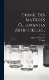 Chimie Des Matières Colorantes Artificielles...