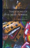 Traditions of the Skidi Pawnee