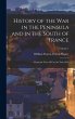 History of the War in the Peninsula and... - Bild 1