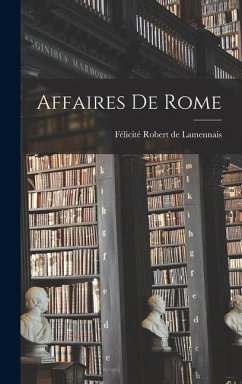 Affaires de Rome - Robert de Lamennais, Félicité