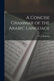 A Concise Grammar of the Arabic Language