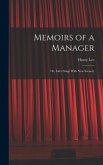 Memoirs of a Manager: Or, Life's Stage With New Scenery