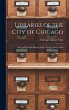 Libraries of the City of Chicago: With... - Bild 1