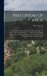 Precursors Of Knox: Or, Memoires Of... - Bild 1