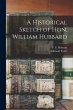 A Historical Sketch of Hon. William... - Bild 1