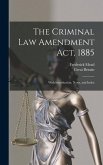 The Criminal Law Amendment Act, 1885