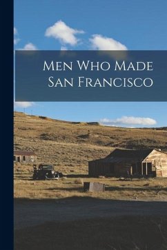 Cover Men Who Made San Francisco