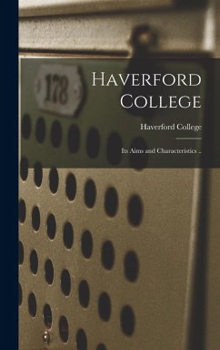 Cover Haverford College: Its Aims and Characteristics ..