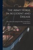 The Army Horse in Accident and Disease