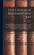 Hill's Album of Biography and Art:... - Bild 1