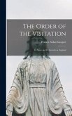 The Order of the Visitation: Its Spirit and Its Growth in England