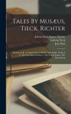 Tales By Musæus, Tieck, Richter