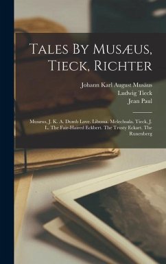 Tales By Musæus, Tieck, Richter - Tieck, Ludwig; Paul, Jean