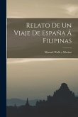 Relato de un Viaje de España Á Filipinas