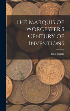 The Marquis of Worcester's Century of Inventions - Buddle, John