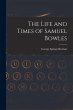 The Life and Times of Samuel Bowles - Bild 1