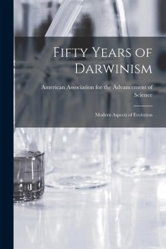 Fifty Years of Darwinism: Modern Aspects of Evolution - Science, American Association for the