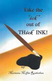 Take the &quote;ick&quote; out of THick INK!