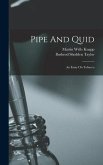 Pipe And Quid: An Essay On Tobacco