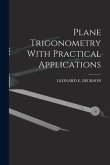 Plane Trigonometry With Practical Applications