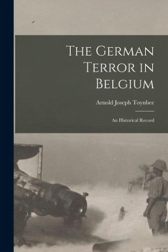 Cover The German Terror in Belgium; an Historical Record